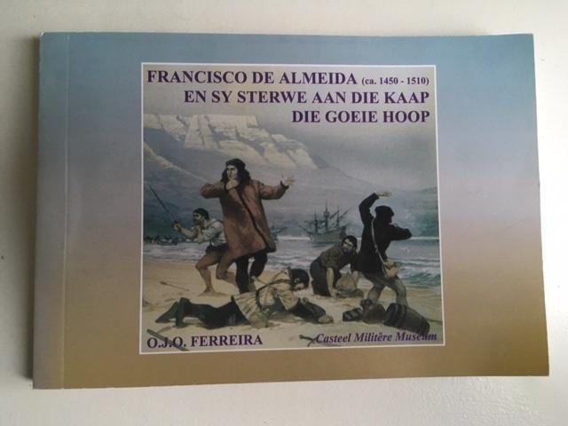 Francisco de Almeida (ca 1450 - 1510) en sy sterwe aan die kaap die goeie hoop