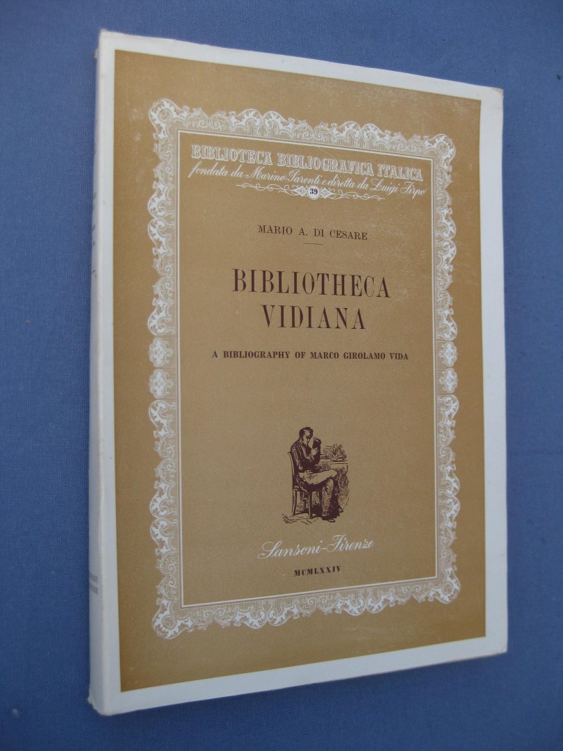 Cesare, Mario A. di - Bibliotheca Vidiana. A bibliography of Mario Girolamo Vida.