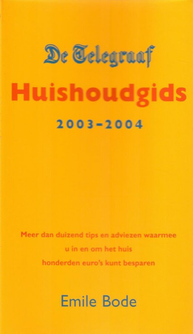 Bode, Emile - De Telegraaf Huishoudgids 2003-2004