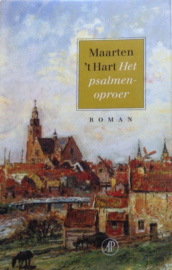Hart, Maarten 't - Het psalmenoproer