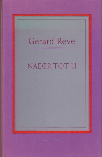 Reve, Gerard - Nader tot U.