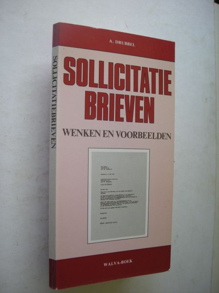 Drubbel, A. - Sollicitatiebrieven, Wenken en Voorbeelden