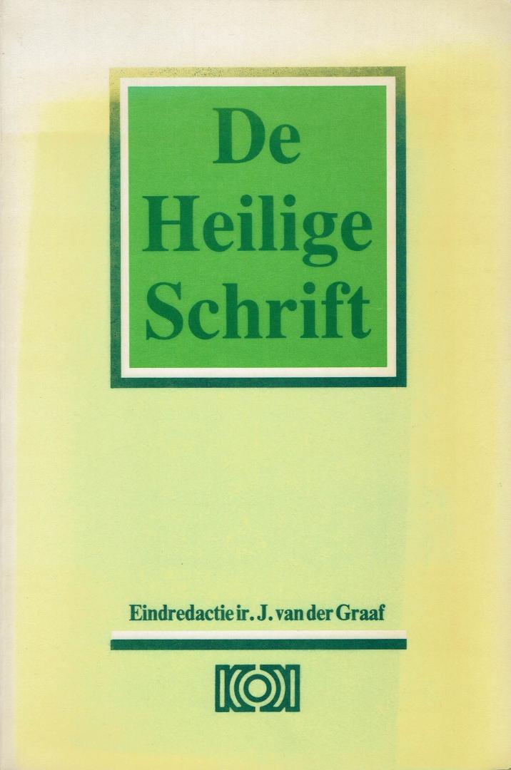 GRAAF, Ir. J. van der (eindredactie) - diverse auteurs - De Heilige Schrift