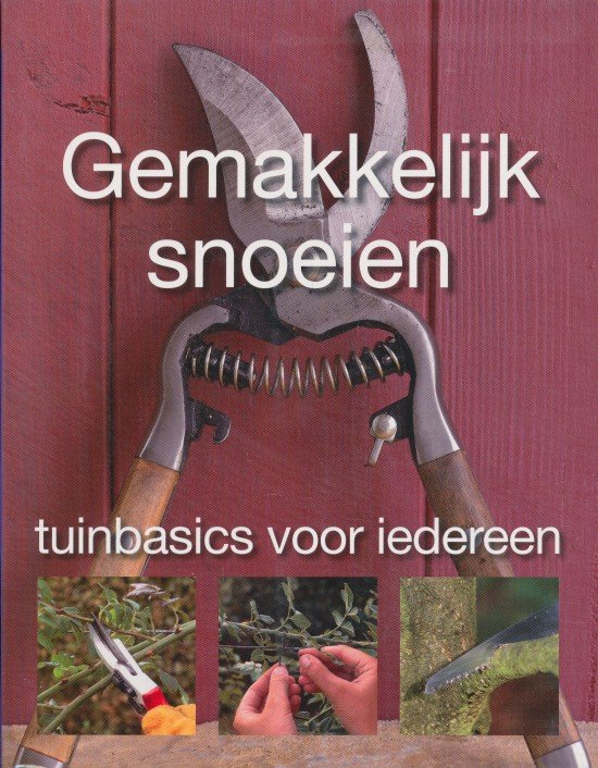 Crosbie, Colin - Gemakkelijk snoeien. Tuinbasics voor iedereen