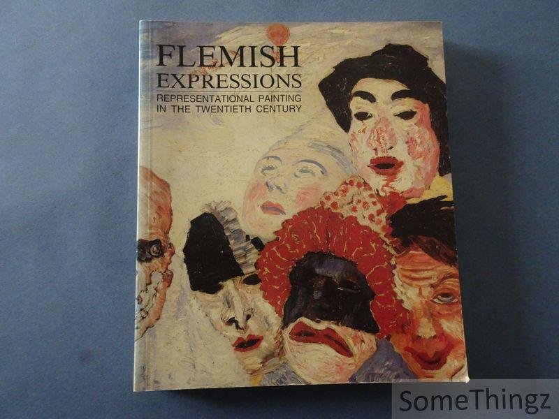 Paul Schimmel and Hilde van Leuven. - Flemish Expressions. Representational painting in the twentieth century