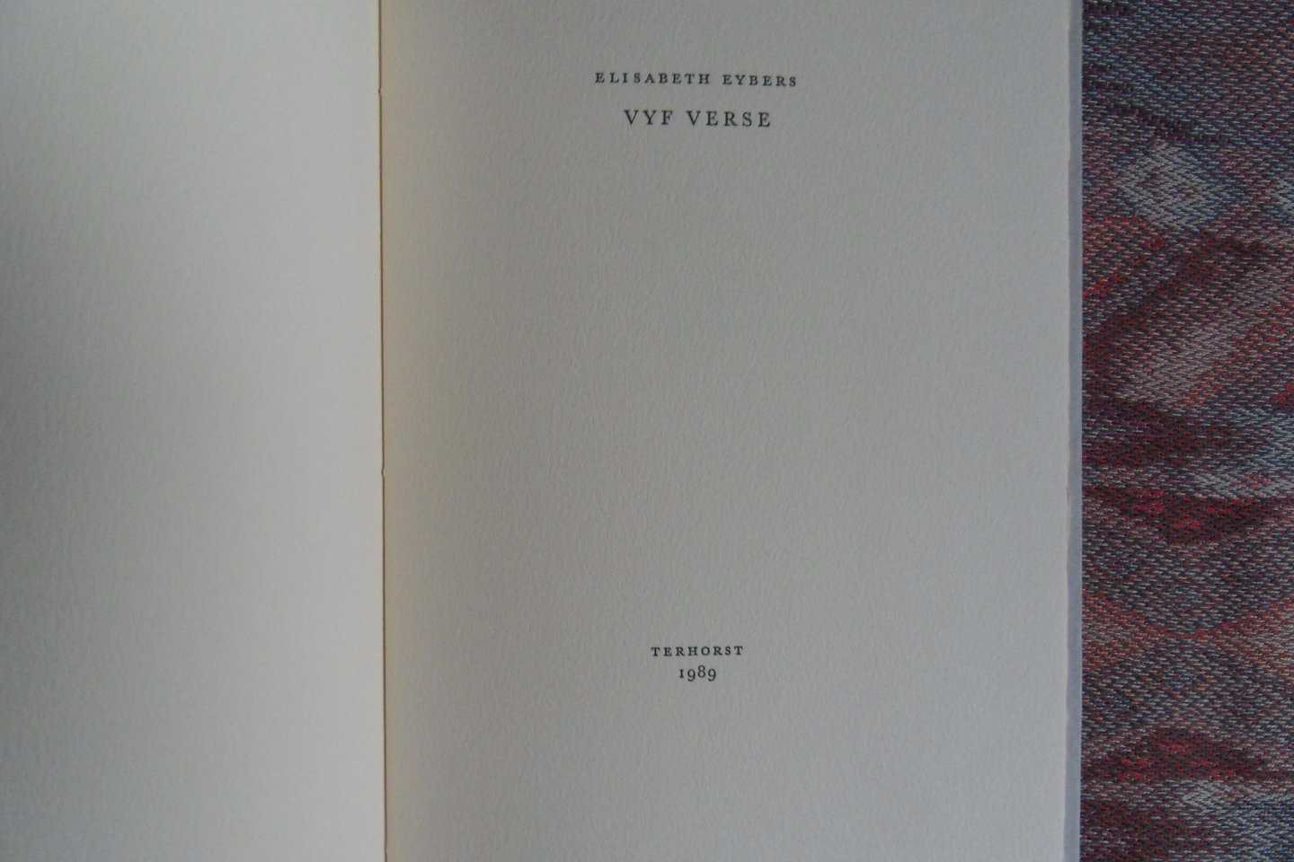 Eybers, Elisabeth. - Vyf Verse. [ Genummerde oplage 16 / 44 ex. ].