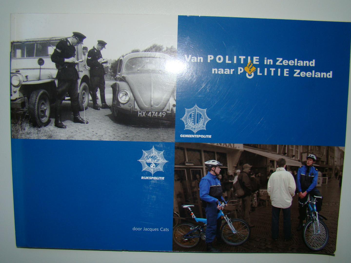 Cats, Jacques - Van politie in Zeeland naar Politie Zeeland