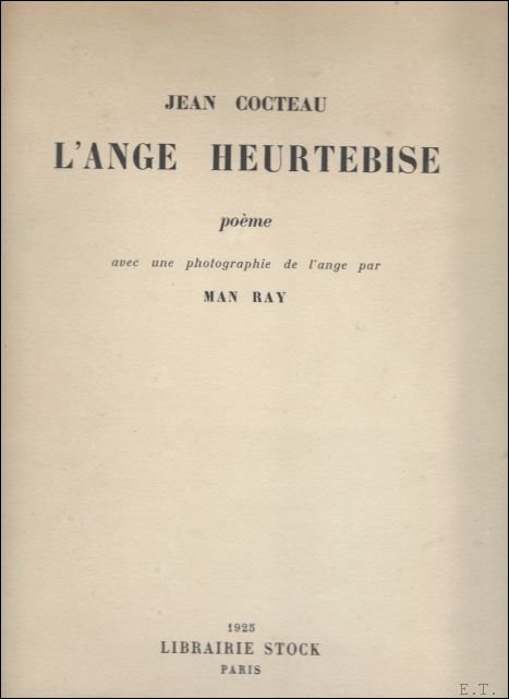 Cocteau (Jean) - Man Ray - Ange Heurtebise po me avec une photographie de l'ange par Man Ray.