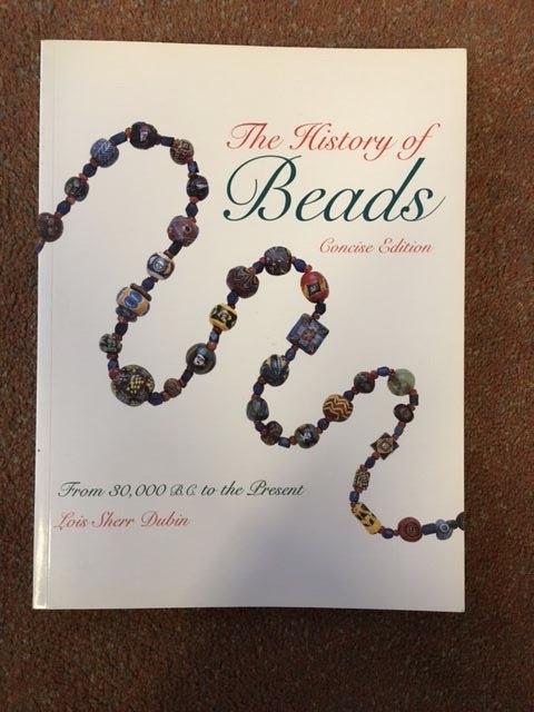 Dubin, Lois Sherr - The History Of Beads; Concise Edition - From 30.000 B.C. To The Present