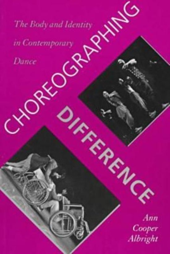 Albright, Ann Cooper. - Choreographing difference : the body and identity in contemporary dance.