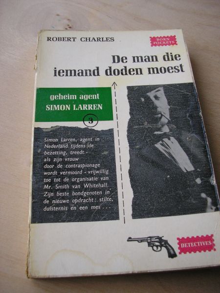 Charles, Robert - De man die iemand doden moest ( Detectives nr 46) Simon Larren nr 3