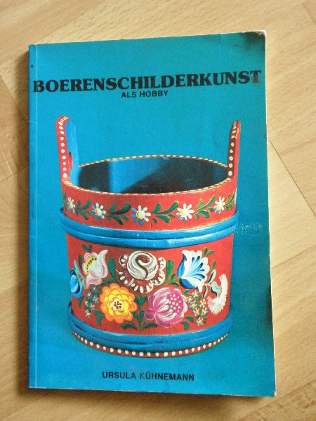 Kühnemann, Ursula - Boerenschilderkunst als hobby