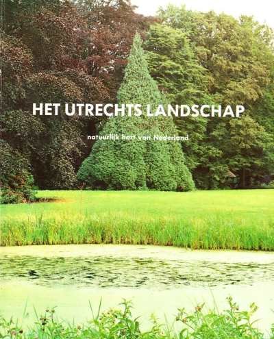 Hans Brand en Jan Brand - Het Utrechts Landschap