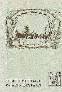 Div. - 75 jaar vereniging voor de jeugd Waalre 1907-1982