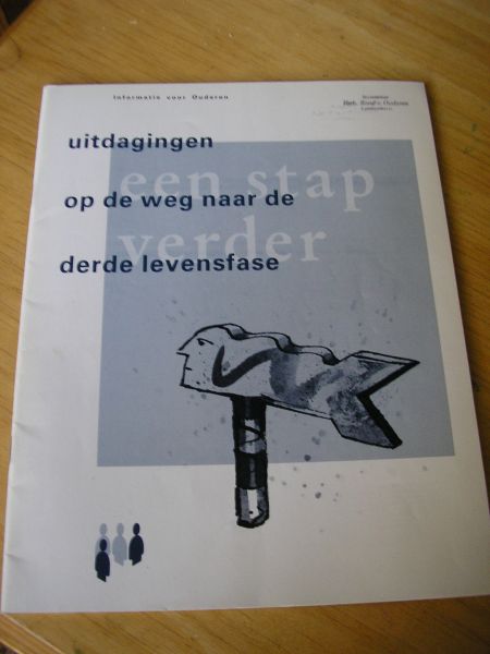 Straathof, Maria - Uitdagingen op de weg naar de derde levensfase (een stap verder) over: Relaties, bij je thuis, zelfstandigheid, het hoeft niet meer, er valt goed mee te leven.