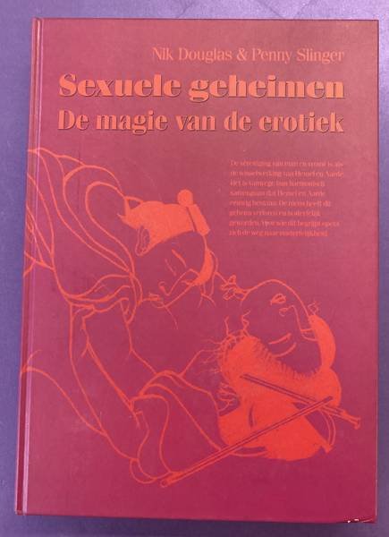DOUGLAS, NIK.; SLINGER, PENNY. - Sexuele geheimen. Schoonheid en magie van erotiek.