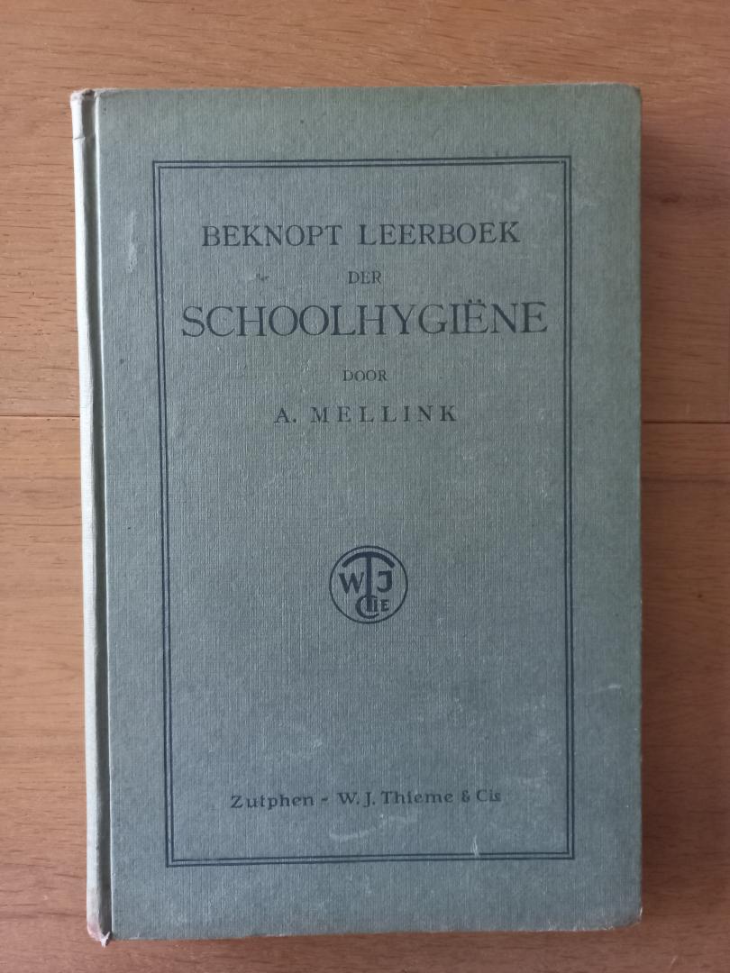 Mellink, A. - Beknopt leerboek der schoolhygiëne