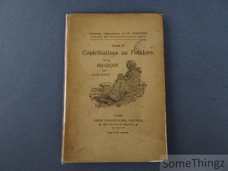 Harou, Alfred. - Contributions au folklore de la Belgique [avec dédicace].