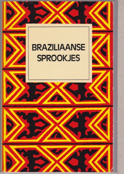 Karlinger, Felix / Freitas,Geraldo de (red.) - Braziliaanse sprookjes