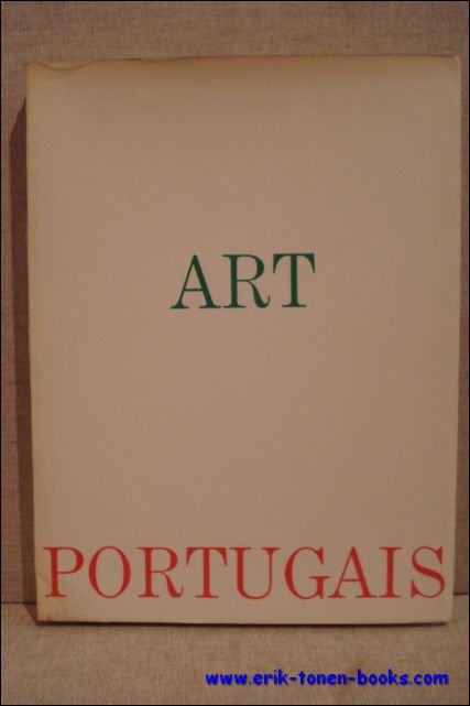 GUEDES, Fernando (introd.). - ART PORTUGAIS. PEINTURE ET SCULPTURE DU NATURALISME A NOS JOURS.