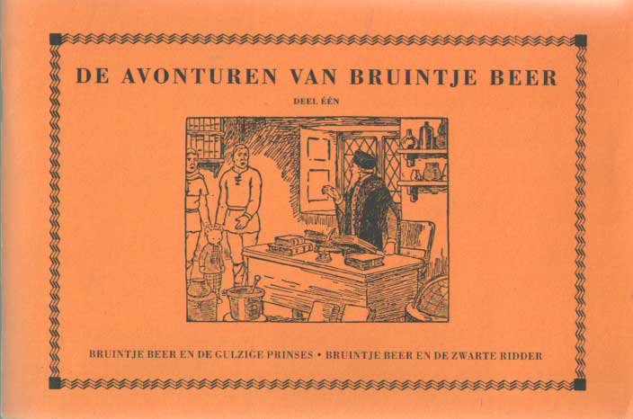  - De avonturen van Bruintje Beer. Bruintje Beer en de gulzige prinses; Bruintje Beer en de zwarte ridder