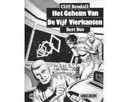 Bert Bus - Oberon zwart wit reeks - Cliff Rendall, Het geheim van vijf vierkanten (Nummer 46)