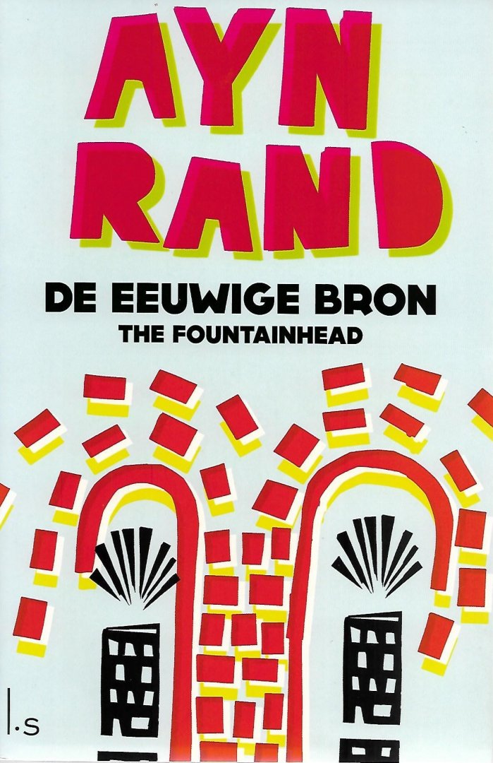 Rand, Ayn - De eeuwige bron