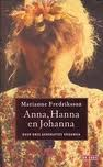 Frederiksson, Marianne - ANNA, HANNA EN JOHANNA