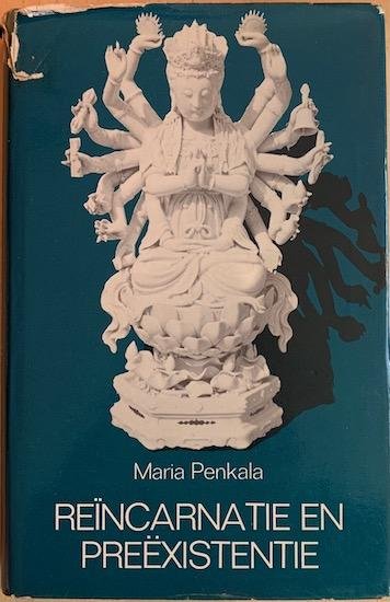 Penkala, Maria - REINCARNATIE  EN  PREEXISTENTIE.