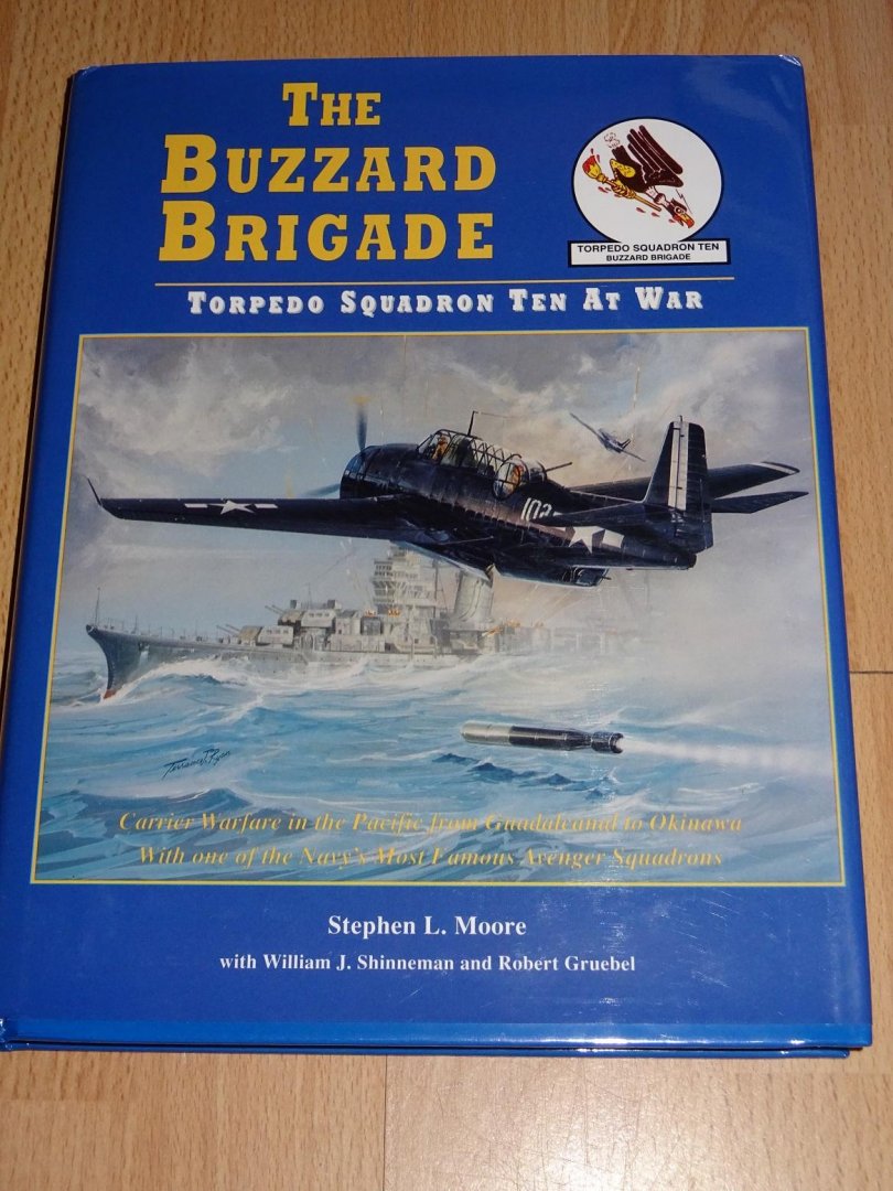 Moore, Stephen L. - The Buzzard Brigade : Torpedo Squadron Ten at War