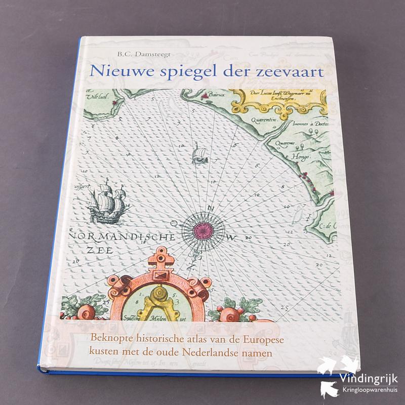 Damsteegt, B.C. - Nieuwe spiegel der zeevaart - Beknopte historische atlas van de Europese kusten met oude Nederlandse namen