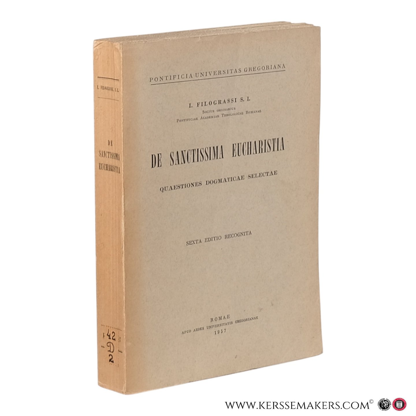 Filograssi, I. - De sanctissima Eucharistia. Quaestiones dogmaticae selectae. Sexta Editio Recognita.