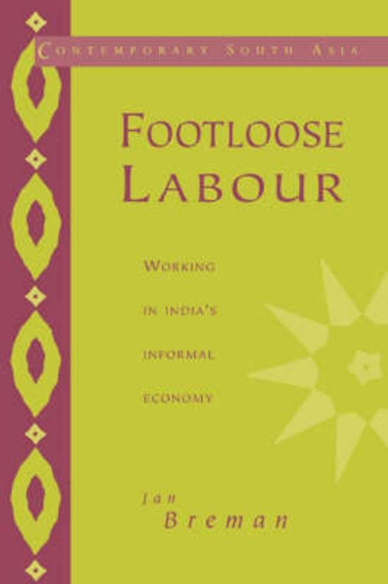 Breman, Jan - Footloose Labour / Working in India's Informal Economy