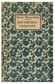 Rilke, Rainer Maria - Die fruhen Gedichte