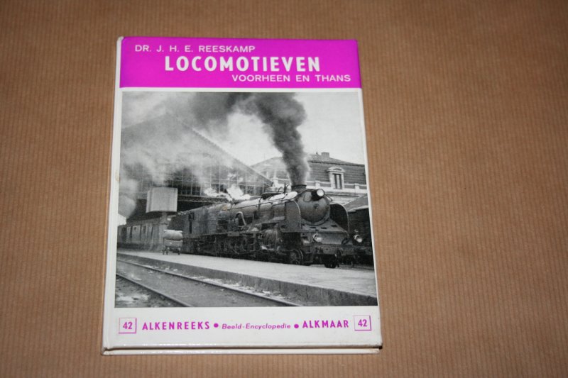 Dr. J. H. E. Reeskamp - Locomotieven (Alkenreeks nr. 42)