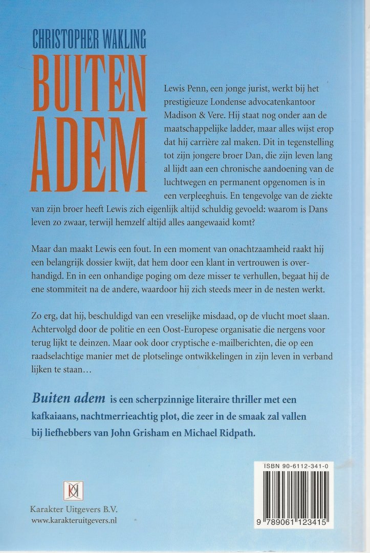 Christopher Wakling Vertaling Yolande Ligterink  Omslag Studio Pollmann - Buiten Adem