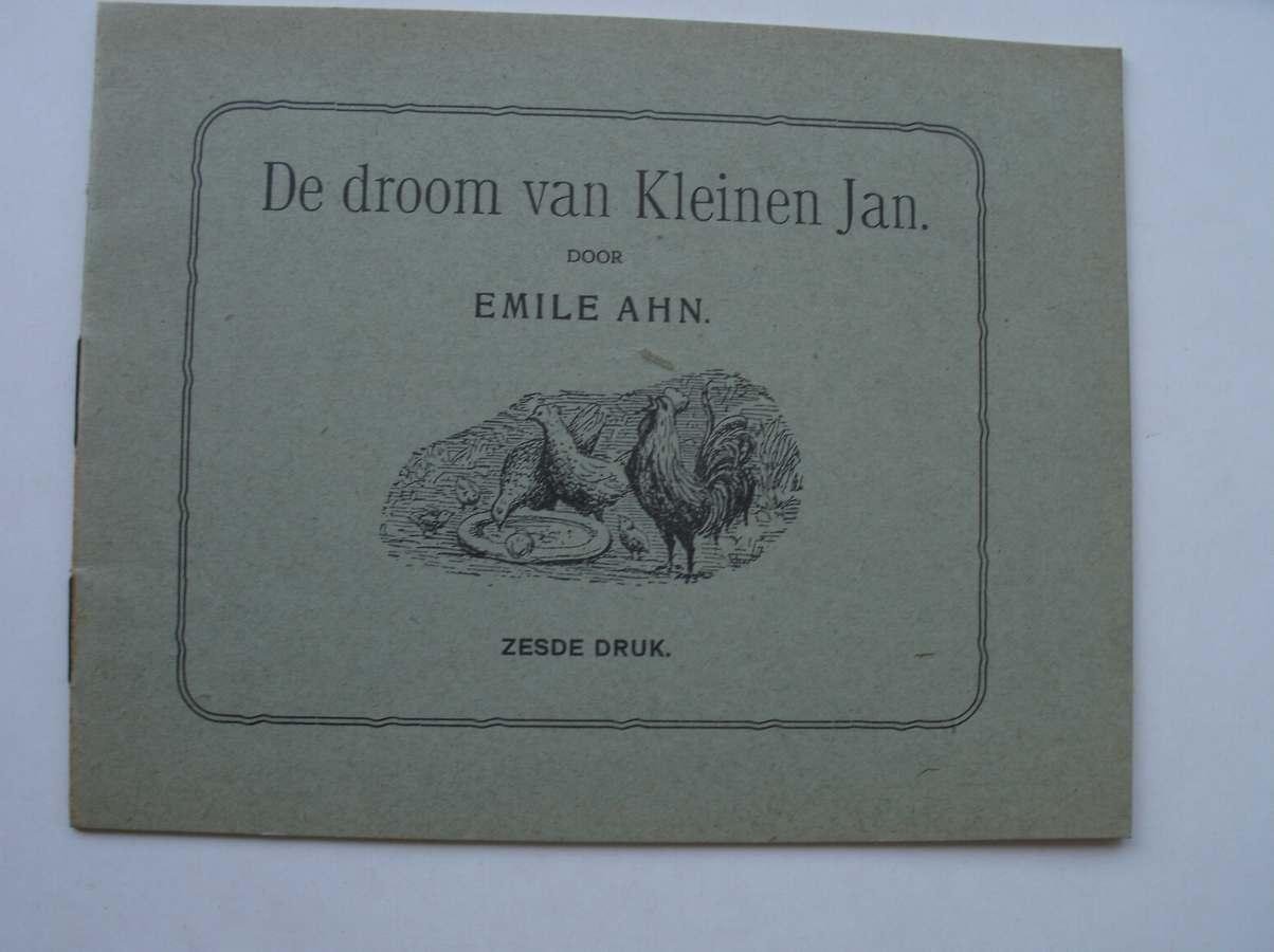 AHN, EMILE, - De droom van kleine Jan.