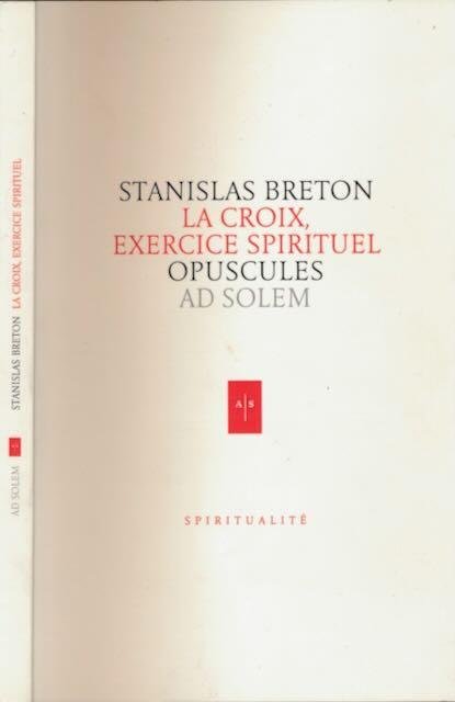 Breton, Stanislas. - La Croix, Exercice Spirituel.