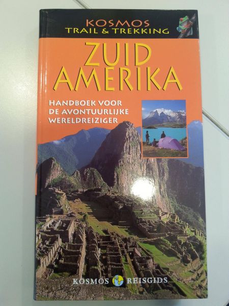  - Zuid Amerika Handboek voor de avontuurlijke wereldreiziger