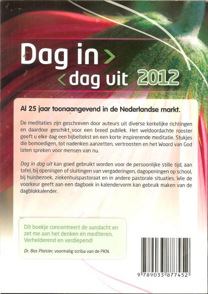 Majoor P. Slingerland & Majoor Mw.M. Poppema en Ds. L.H. Kwast - Dag in dag uit 2012