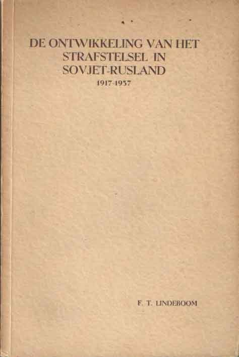 Lindeboom, F.T. - De ontwikkeling van het strafstelsel in Sovjet-Rusland 1917-1937