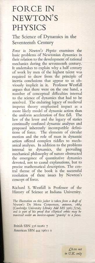 Westfall, R.S. - Force in Newton's Physics: The Science of Dynamics in the Seventeenth Century.
