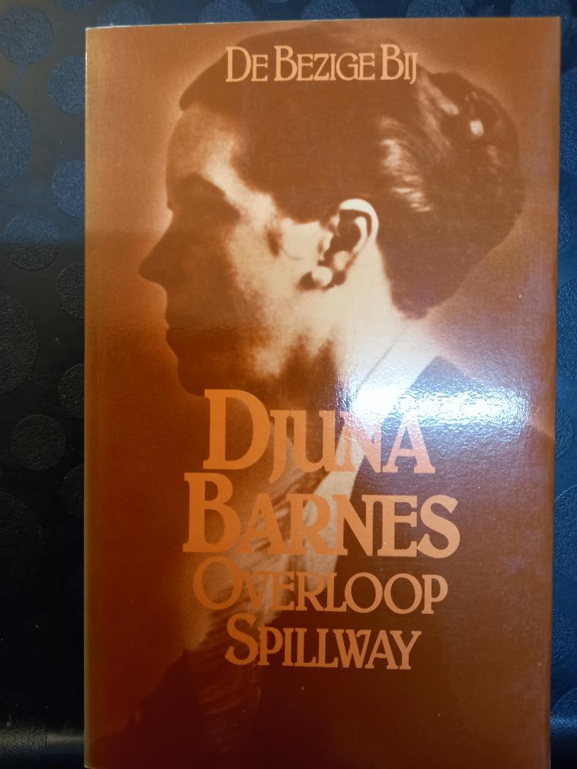 Barnes, Djuna - Overloop Spillway. Verhalen. Vertaald door Gerardine Franken