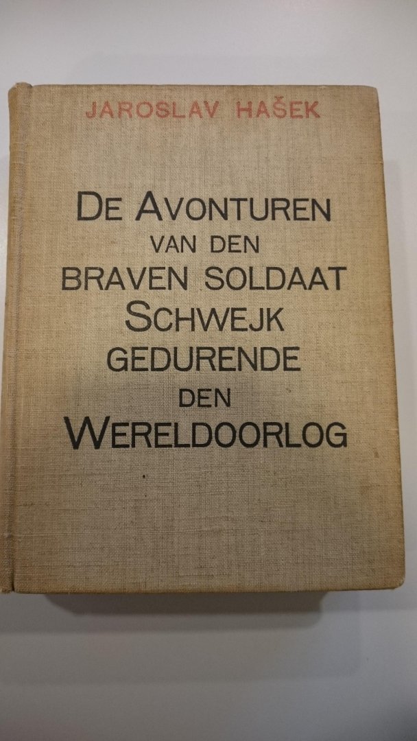 Hasek, Jaroslav - De Avonturen van den braven soldaat Schwejk gedurende den Wereldoorlog