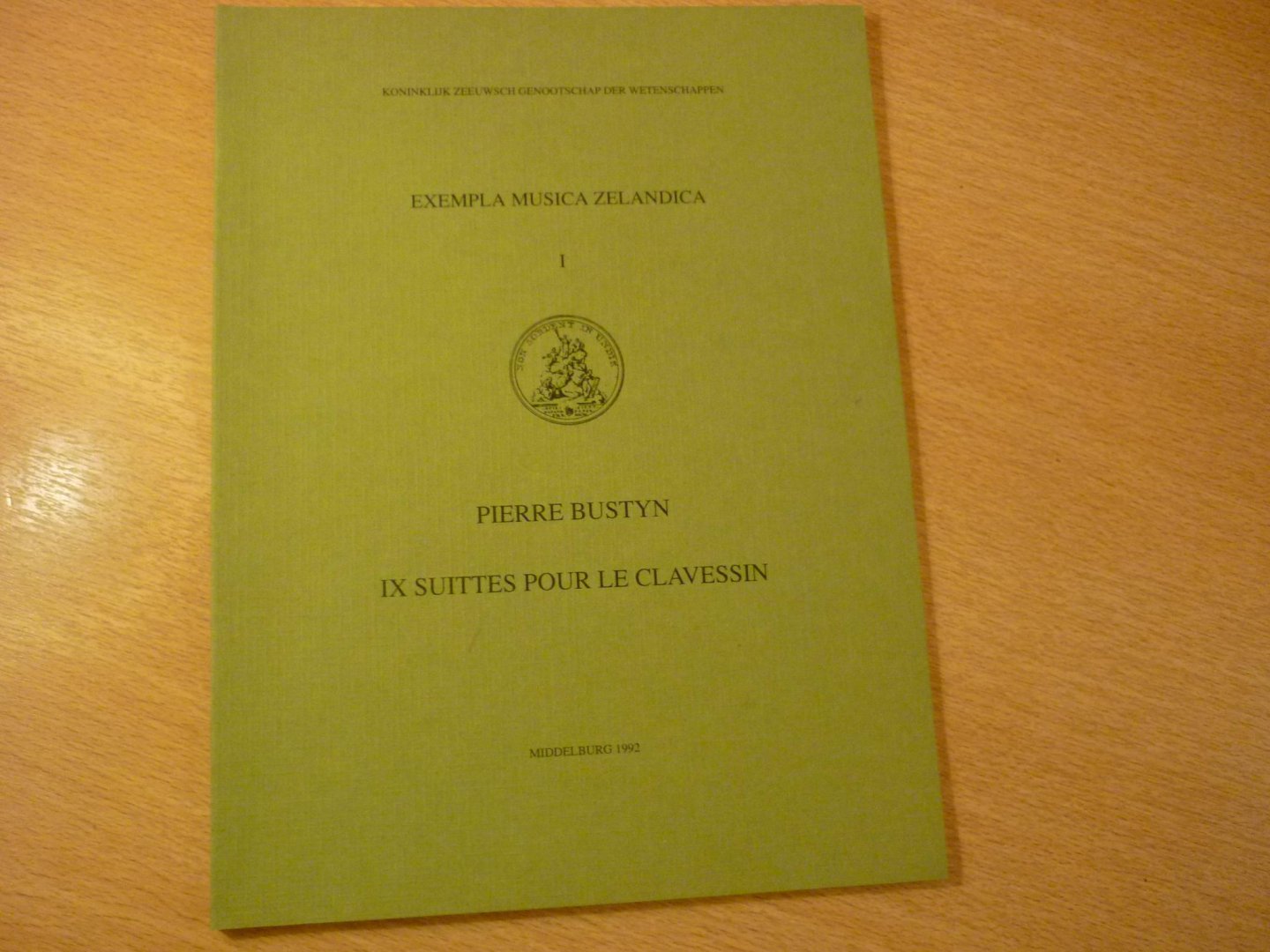 Bustyn; Pierre (1649-1729) - IX Suittes pour le Clavessin; (Exempla Musica Zelandica - I) with an introduction by Albert Clement; Facsimile Edition