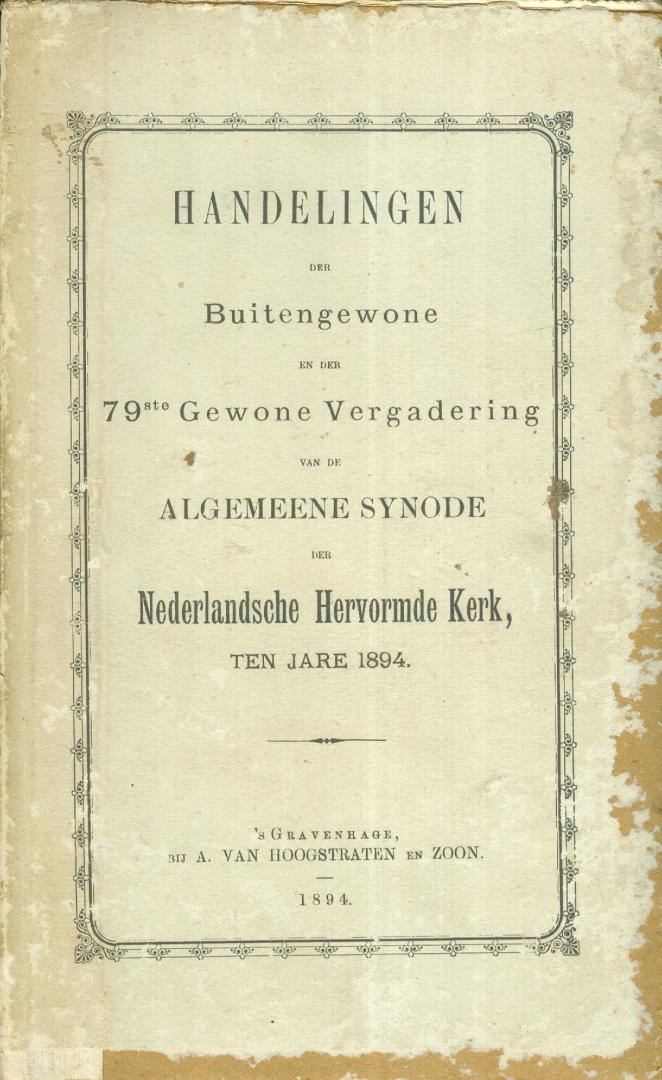  - Handelingen der Buitengewone en der 79ste Gewone Vergadering der Nederlandsche Hervormde Kerk ten jare 1894