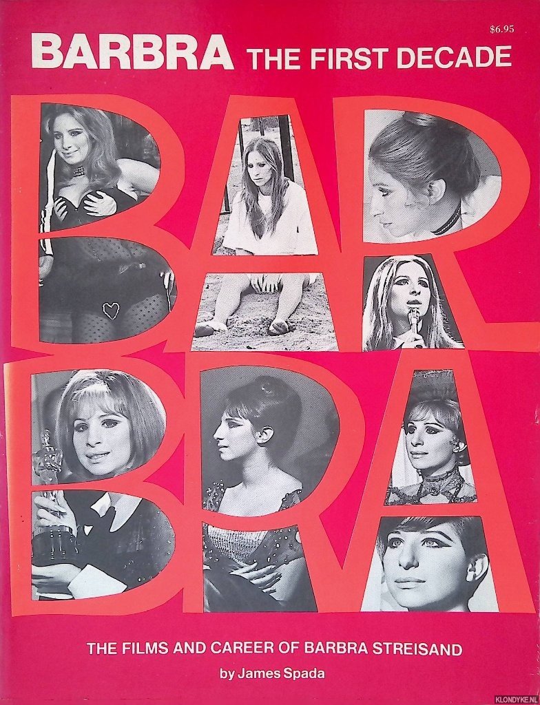 Spada, James - Barbra: The First Decade: the Films and Career of Barbra Streisand