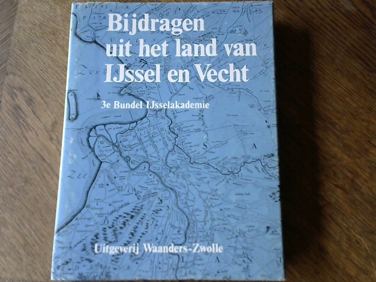 Ente, P.J. / e.a. (red.) - Bijdragen uit het land van IJssel en Vecht. 3e Bundel IJsselakademie