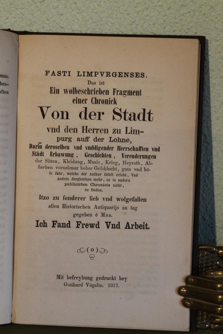 ROSSEL, Karl - Die Limburger Chronik des Johannes. Nach J. Fr. Faust's Fasti Limpurgenses. Das ist ein wohlbeschrieben Fragment einer Chronick von der Stadt und den Herren zu Limpurg auff der Lohne