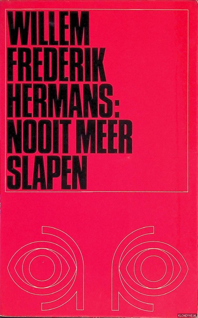 Hermans, Willem Frederik - Nooit meer slapen *EERSTE DRUK*